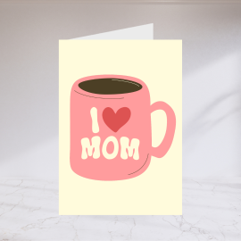 I Love Mom