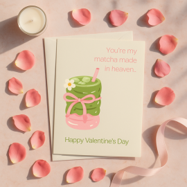 You're My Matcha Made In Heaven