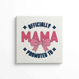 "Officially Promoted to Mama" Mini Canvas Keepsake